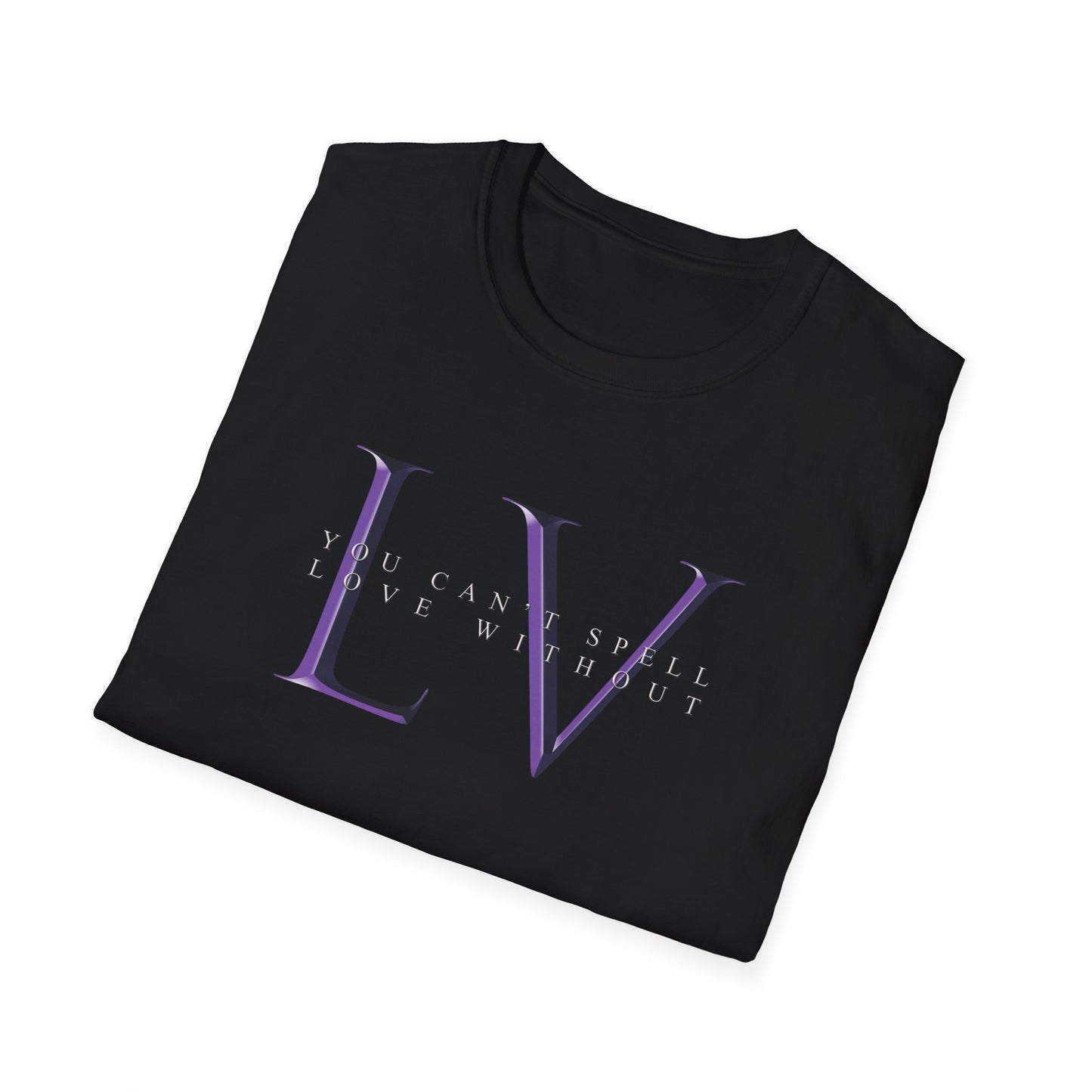 "You Can't Spell Love T-Shirt" Unisex Softstyle T-Shirt