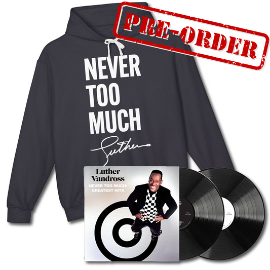 Never Too Much Hoodie + Vinyl - Pre-Order